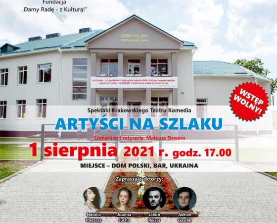 Spektakl “ARTYŚCI NA SZLAKU” w Domu Polskim w Barze