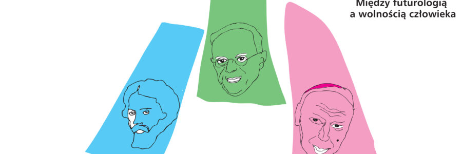 Projekt “Wizjonerzy. Między futurologia a wolnością człowieka”.